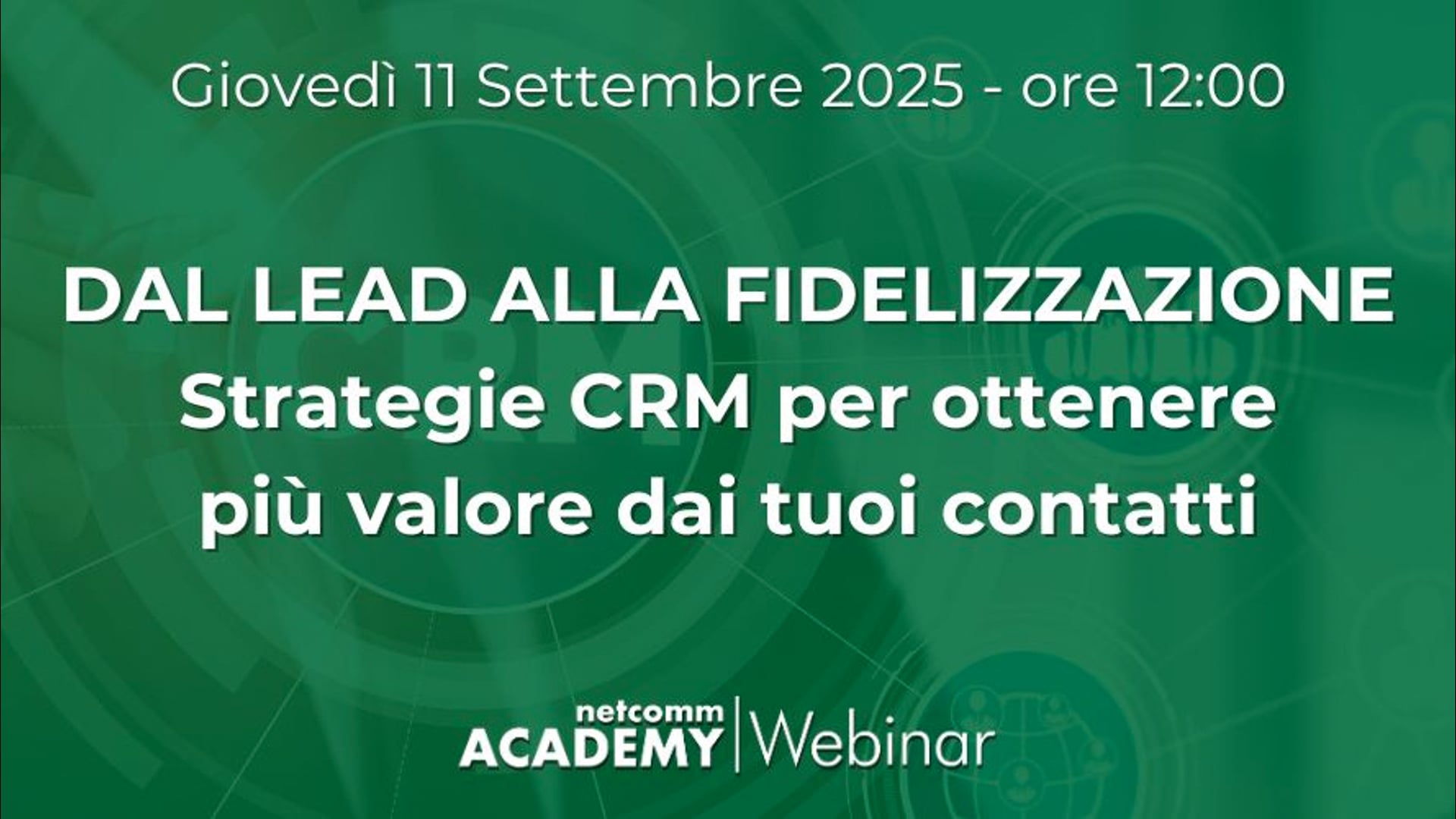 Scopri di più sull'articolo Dal Lead alla Fidelizzazione: Strategie CRM per ottenere più Valore dai tuoi Contatti