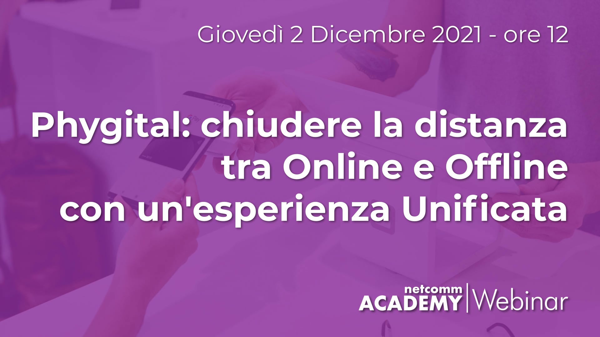 Scopri di più sull'articolo Phygital: chiudere la distanza tra Online e Offline con un’esperienza Unificata