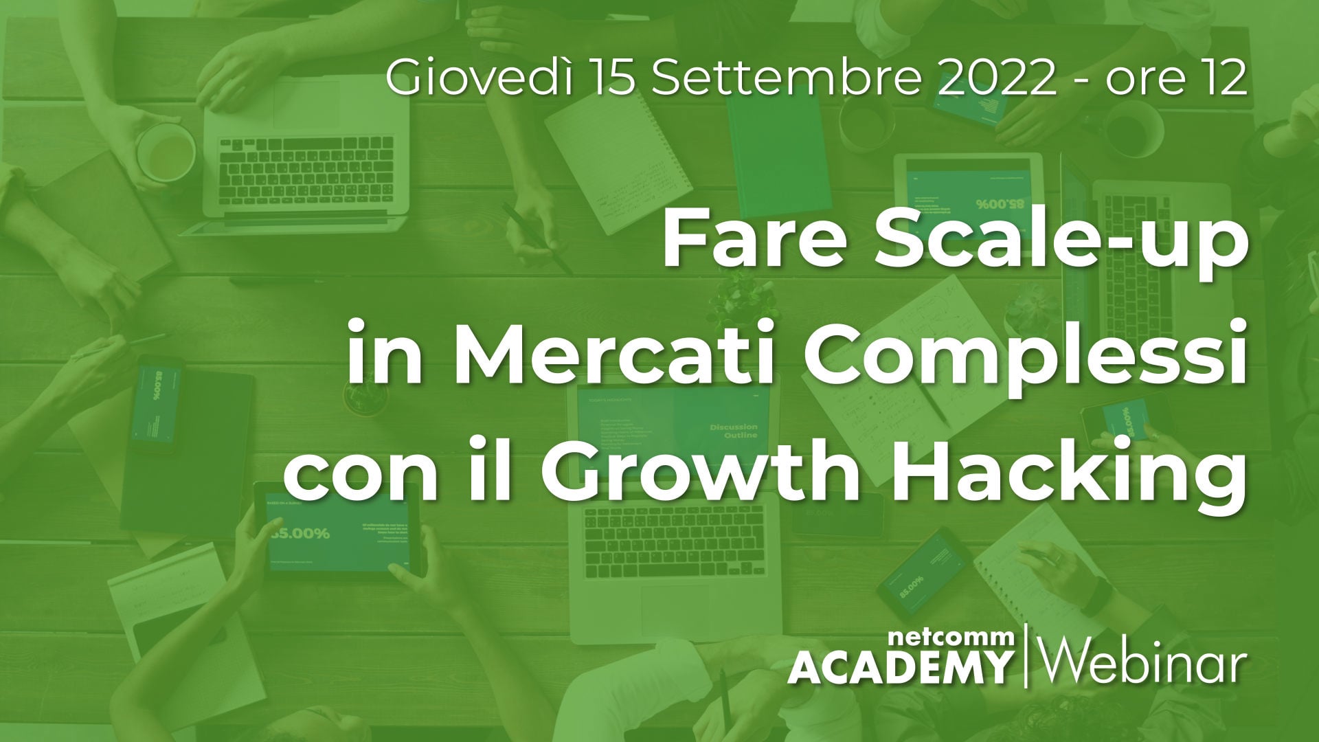 Scopri di più sull'articolo Fare Scale-up in Mercati Complessi con il Growth Hacking