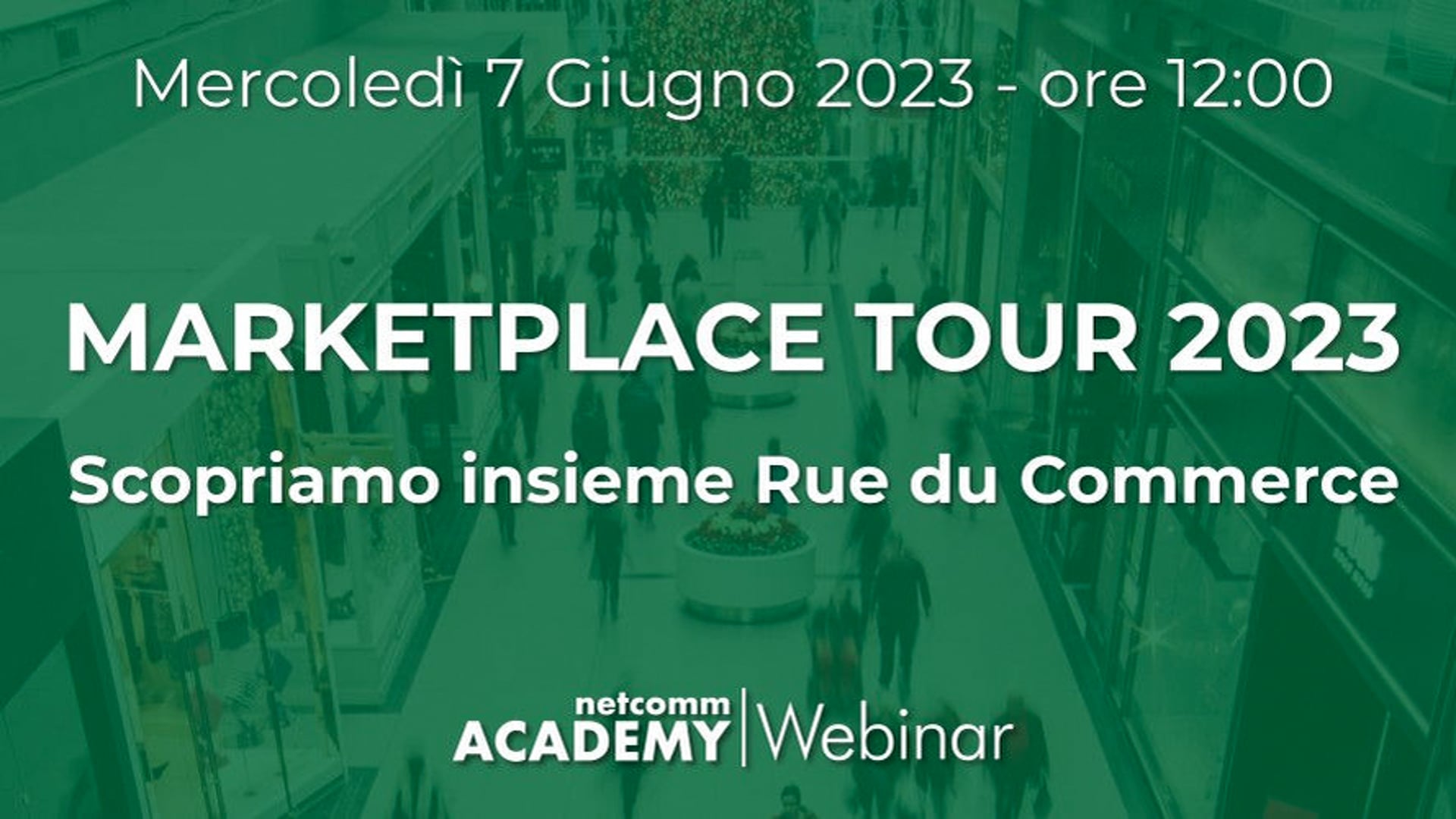 Scopri di più sull'articolo Marketplace Tour 2023: scopriamo insieme Rue du Commerce